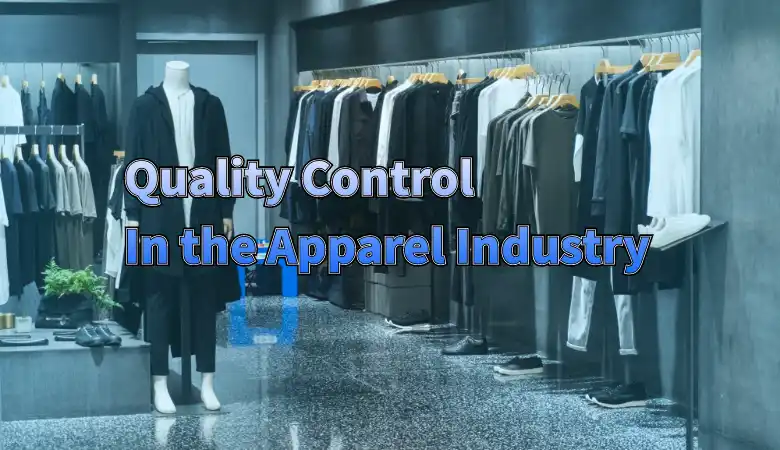 Comparison Between Quality Assurance And Quality Control In the Apparel Industry